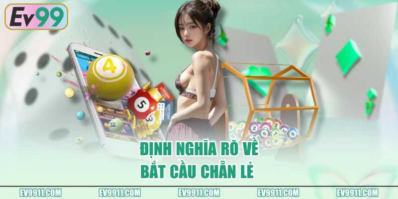 Định nghĩa rõ về bắt cầu chẵn lẻ